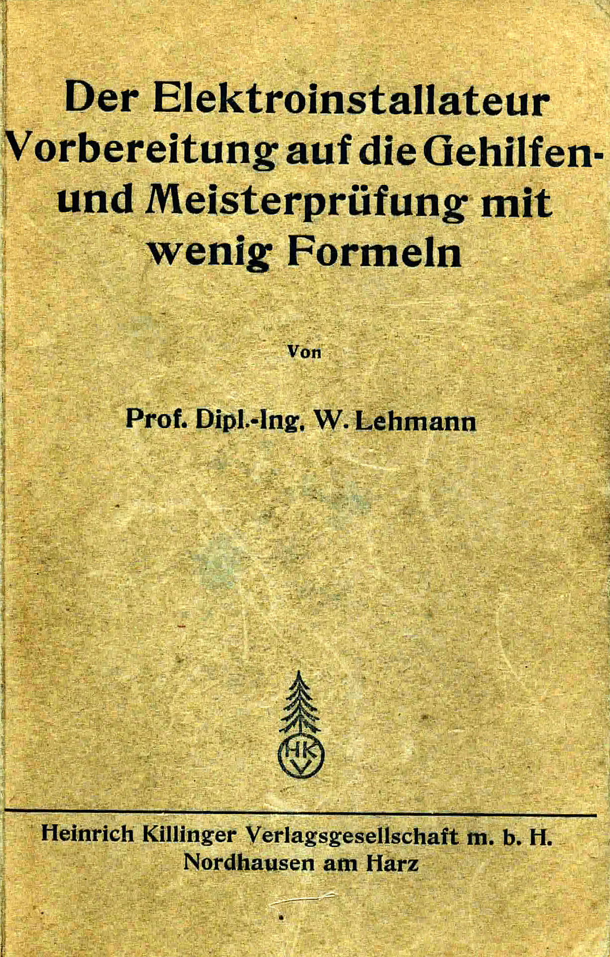 Der Elektroinstallateur - Lehmann, Prof. Dipl.-Ing. W.